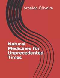 Natural Medicines for Unprecedented Times