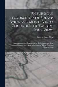 Picturesque Illustrations of Buenos Ayres and Monte Video, Consisting of Twenty-four Views