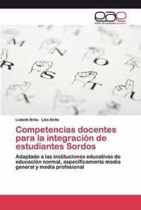 Competencias docentes para la integracion de estudiantes Sordos