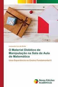 O Material Didatico de Manipulacao na Sala de Aula de Matematica