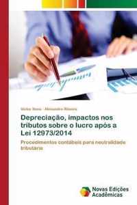 Depreciacao, impactos nos tributos sobre o lucro apos a Lei 12973/2014