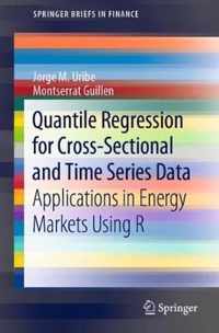 Quantile Regression for Cross-Sectional and Time Series Data: Applications in Energy Markets Using R