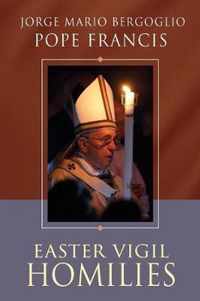 Easter Vigil Homilies