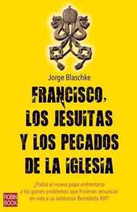 Francisco, los Jesuitas y los Pecados de la Iglesia