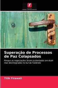 Superacao de Processos de Paz Colapsados