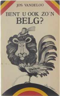 Bent u ook zo n Belg ? - Jos Vandeloo