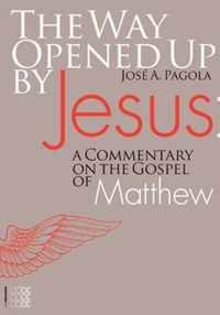 The Way Opened Up by Jesus: