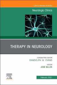 Therapy in Neurology, An Issue of Neurologic Clinics