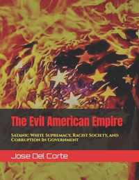 The Evil American Empire