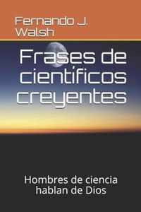 Frases de cientificos creyentes