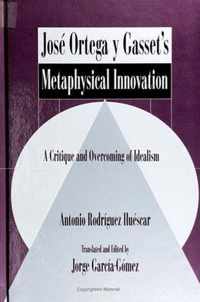 Jose Ortega y Gasset's Metaphysical Innovation