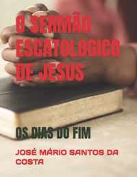 O Sermao Escatologico de Jesus