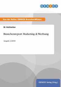 Branchenreport Marketing & Werbung