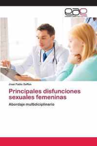 Principales disfunciones sexuales femeninas