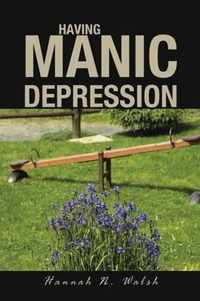 Having Manic Depression