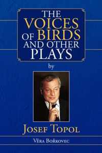 The Voices of Birds and Other Plays by Josef Topol