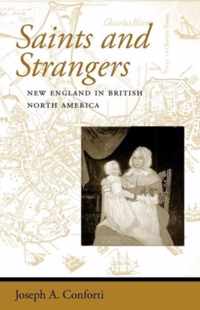 Saints and Strangers - New England in British North America