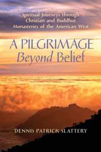 A Pilgrimage Beyond Belief