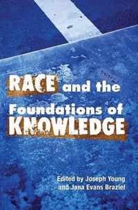 Race And The Foundations Of Knowledge