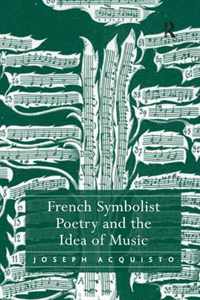 French Symbolist Poetry and the Idea of Music