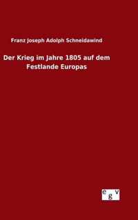 Der Krieg im Jahre 1805 auf dem Festlande Europas