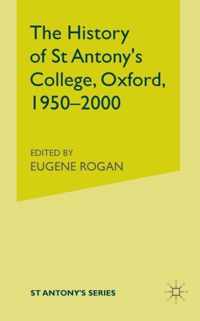 The History of St Antony's College, Oxford, 1950-2000