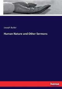 Human Nature and Other Sermons