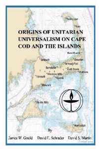 Origins of Unitarian Universalism on Cape Cod and the Islands