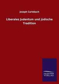 Liberales Judentum und judische Tradition