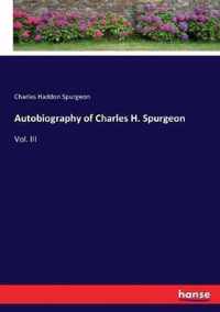 Autobiography of Charles H. Spurgeon