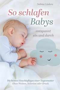 So schlafen Babys entspannt ein und durch