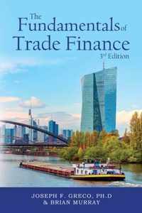 The Fundamentals of Trade Finance, 3rd Edition