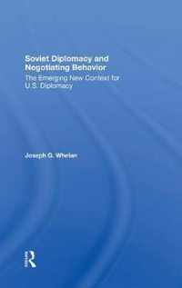 Soviet Diplomacy And Negotiating Behavior