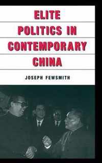 Elite Politics in Contemporary China