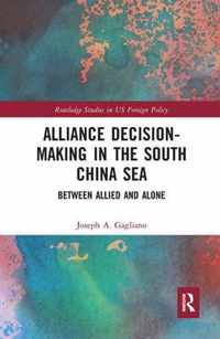 Alliance Decision-Making in the South China Sea