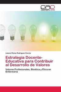 Estrategia Docente-Educativa para Contribuir al Desarrollo de Valores