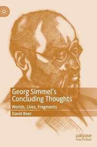 Georg Simmel's Concluding Thoughts