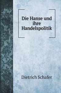 Die Hanse und ihre Handelspolitik