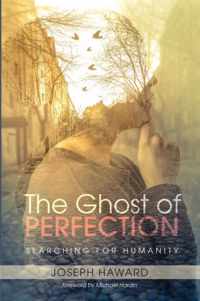 The Ghost of Perfection