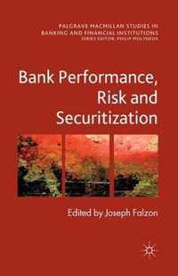 Bank Performance, Risk and Securitization