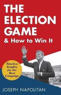 The Election Game and How to Win It