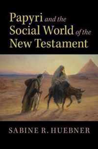 Papyri and the Social World of the New Testament