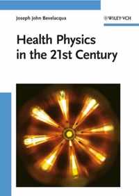 Health Physics in the 21st Century