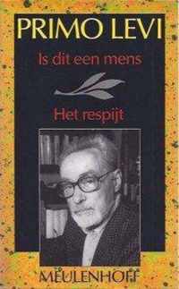 Is dit een mens? / Het respijt