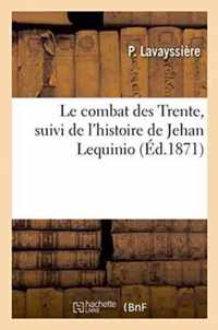 Le Combat Des Trente, Suivi de l'Histoire de Jehan Lequinio