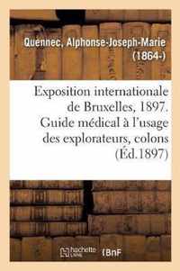 Exposition Internationale de Bruxelles, 1897. Guide Medical A l'Usage Des Explorateurs, Colons