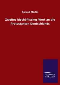 Zweites bischoeflisches Wort an die Protestanten Deutschlands