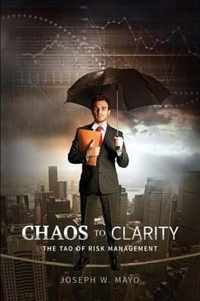 Chaos to Clarity - The Tao of Risk Management