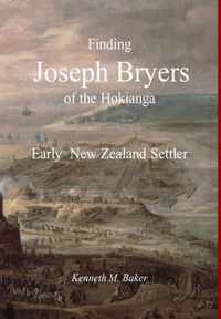 Finding Joseph Bryers of the Hokianga - Early New Zealand Settler