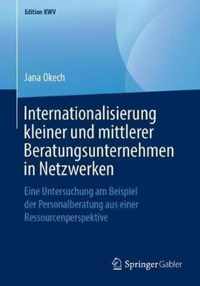 Internationalisierung kleiner und mittlerer Beratungsunternehmen in Netzwerken